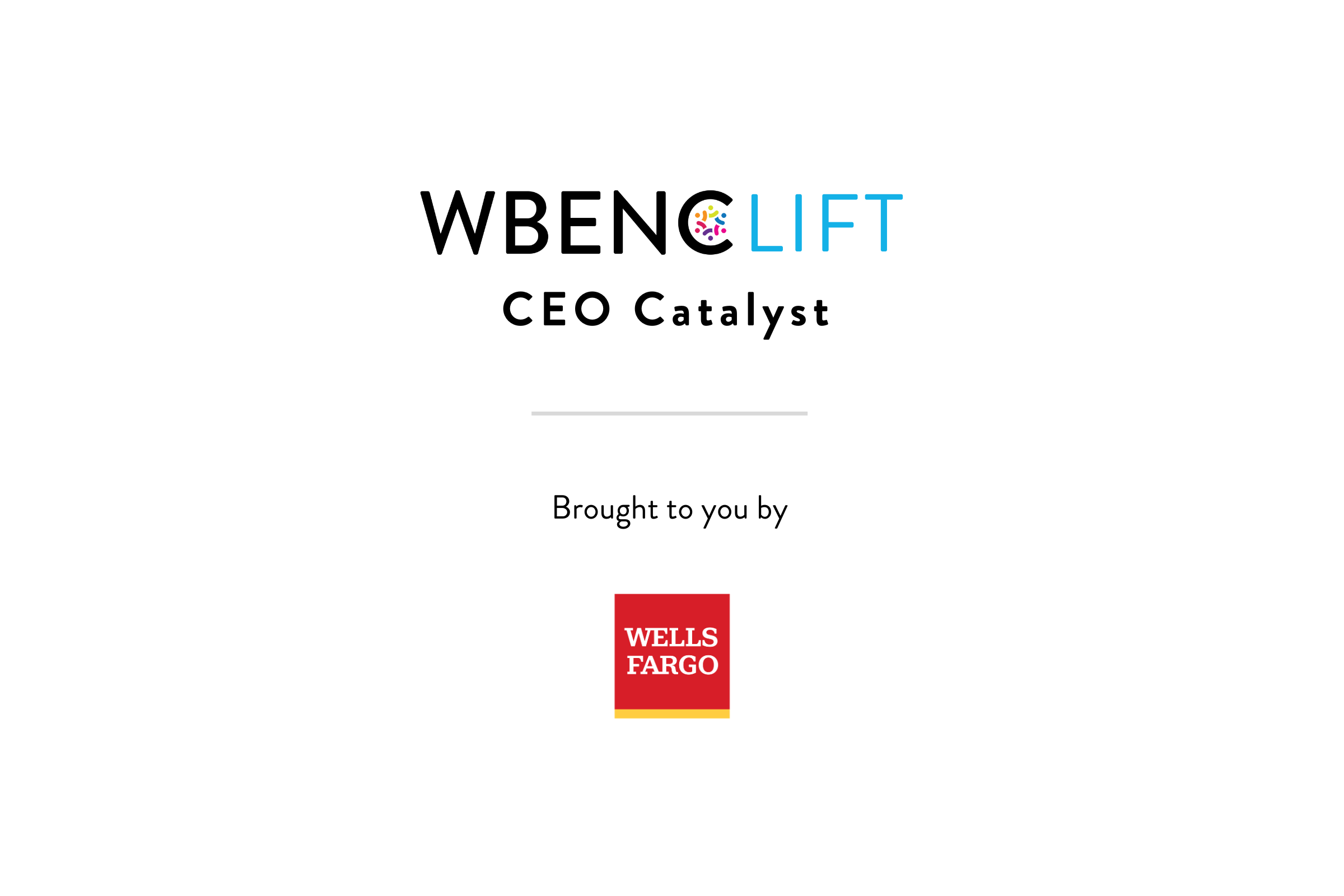 WBENC LIFT CEO Catalyst, brought to you by Wells Fargo Logo